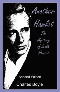 bokomslag Another Hamlet: The Mystery of Leslie Howard
