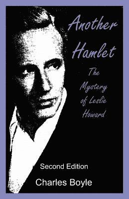 Another Hamlet: The Mystery of Leslie Howard 1