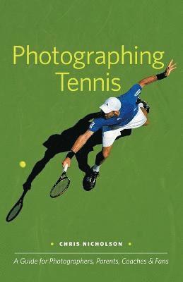 bokomslag Photographing Tennis