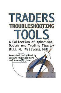 bokomslag Traders Troubleshooting Tools: A Collection of Aphorisms, Quotes and Trading Tips