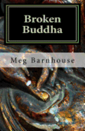 Meg Barnhouse - Broken Buddha, Häftad