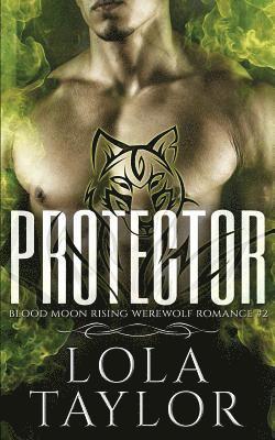 bokomslag Protector: A Blood Moon Rising Werewolf Romance