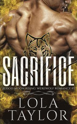 bokomslag Sacrifice: A Blood Moon Rising Werewolf Romance