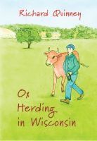 Richard Quinney - Ox Herding in Wisconsin, Inbunden