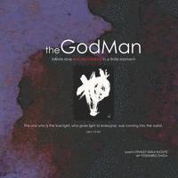 The GodMan: infinite love encapsulated in a finite moment 1