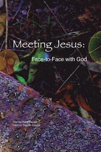 bokomslag Meeting Jesus: Face-to-Face with God