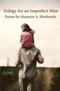 Maureen a. Sherbondy - Eulogy for an Imperfect Man, Häftad. Tillgänglighet: Lägg i varukorg