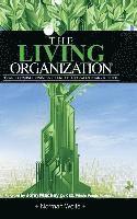 bokomslag The Living Organization: Transforming Business to Create Extraordinary Results