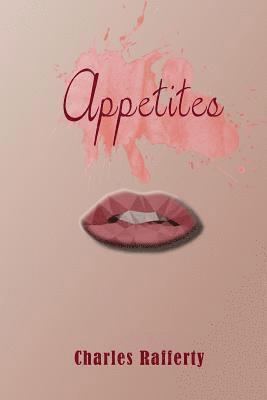Charles Rafferty - Appetites, Häftad