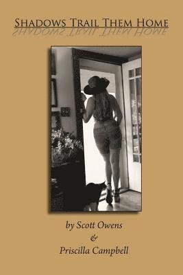 Shadows Trail Them Home