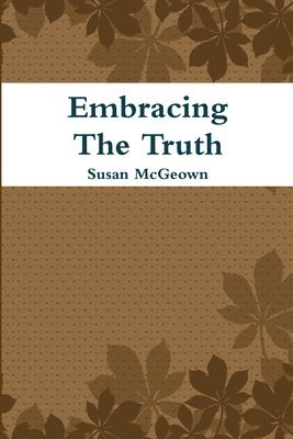 Susan McGeown - Embracing The Truth, Häftad