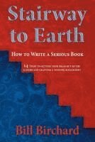 bokomslag Stairway to Earth: How to Writer a Serious Book
