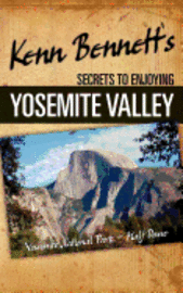 bokomslag Kenn Bennett's Secrets to Enjoying Yosemite Valley