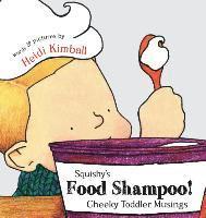 bokomslag Squishy's Food Shampoo!: Cheeky Toddler Musings