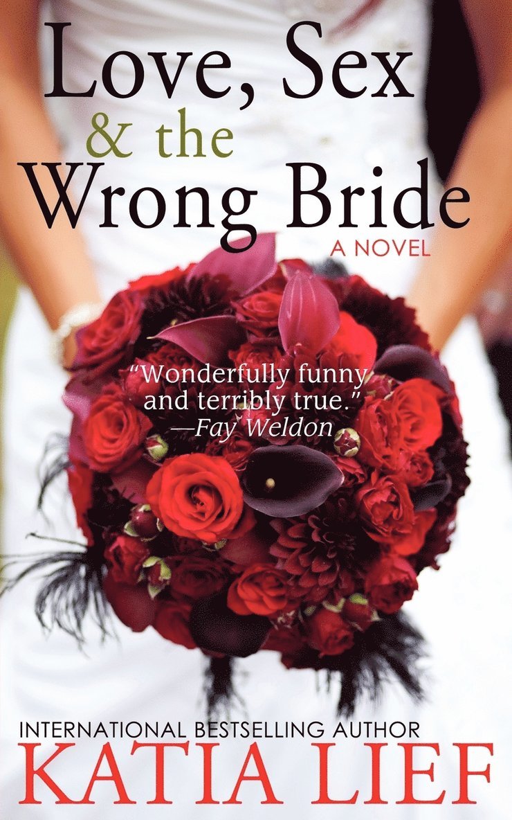 Katia Lief - Love, Sex & the Wrong Bride, Häftad