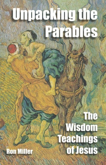 Unpacking The Parables: The Wisdom Teachings of Jesus 1