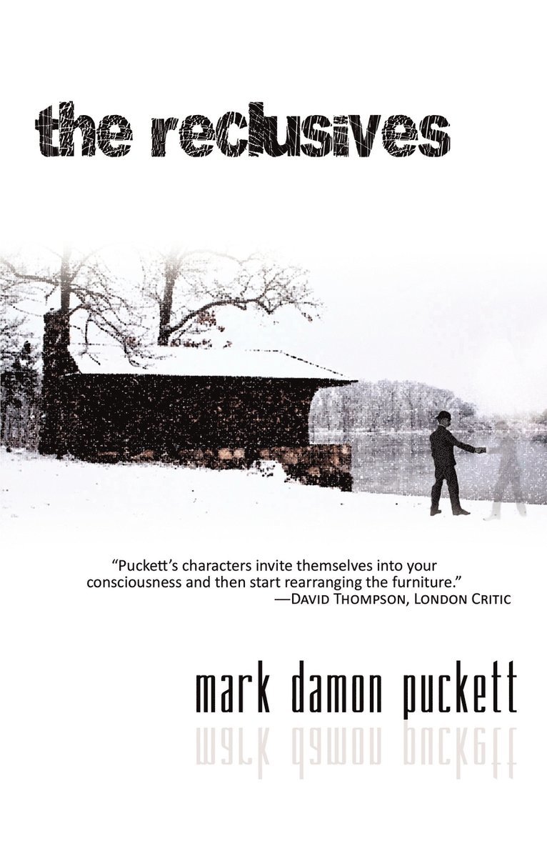 Mark Damon Puckett - Reclusives, Häftad