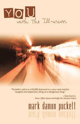 Mark Damon Puckett - YOU with The Ill-usives, Häftad