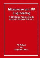 bokomslag Microwave and RF Engineering- A Simulation Approach with Keysight Genesys Software