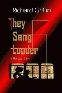 Richard Griffin - They Sang Louder, Häftad