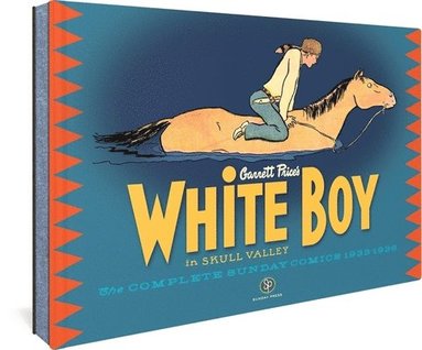 Garrett Price, Peter Maresca - White Boy in Skull Valley: The Complete Sunday Comics 1933-1936, Inbunden