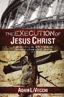 bokomslag The Execution of Jesus Christ