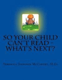 So Your Child Can't Read - What's Next? 1