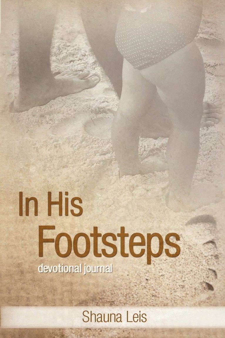 Shauna Leis - In His Footsteps, Häftad