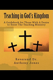 bokomslag Teaching in God's Kingdom: A Guidebook for Those With A Desire to Enter Ministry