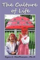 The Culture of Life: Ten Essential Principles for Christian Bioethics