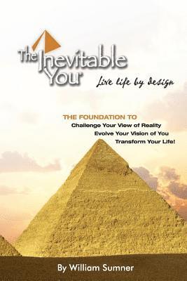 The Inevitable You: Live Life by Design 1