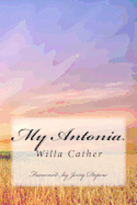 My Antonia: Foreword by Jerry Depew 1