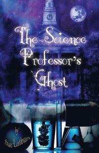 bokomslag The Science Professor's Ghost