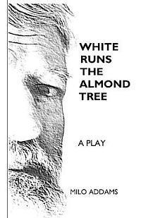 bokomslag White Runs the Almond Tree