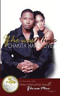 Chakita Shante Hargrove - If He Was Mine: When Insecurities Speak, Häftad