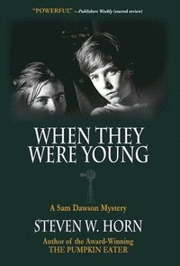 bokomslag When They Were Young: A Sam Dawson Mystery