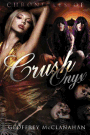 bokomslag Chronicles of Crush Onyx: Crush Onyx