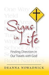Signs in Life: Finding Direction in Our Travels with God