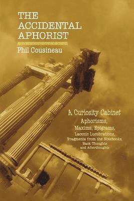 bokomslag The Accidental Aphorist: A Curiosity Cabinet of Aphorisms