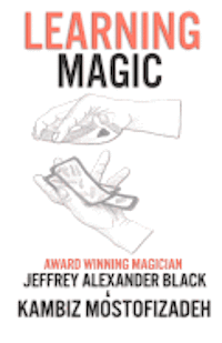 bokomslag Learning Magic: The Fundamentals of Performing Magic