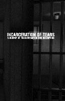 bokomslag Incarceration of Tears: A Journey of Transformation and Redemption