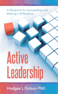 bokomslag Active Leadership: A Blueprint for Succeeding and Making a Difference