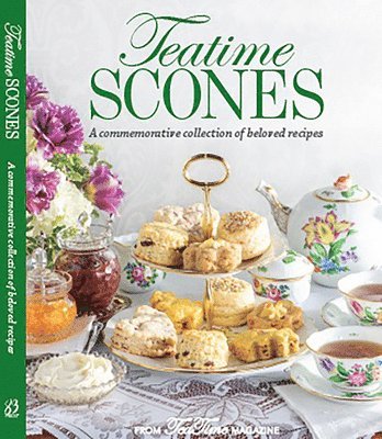 Lorna Reeves - Teatime Scones: From the Editors of Teatime Magazine, Inbunden