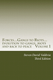 bokomslag Forces...Gangs to Riots...: Evolution to Gangs, Riots and Back to Peace Third Edition