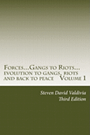 Forces...Gangs to Riots...: Evolution to Gangs, Riots and Back to Peace Third Edition, Häftad