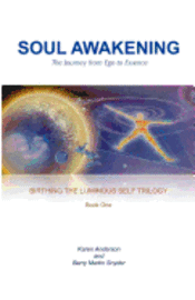 Soul Awakening: The Journey from Ego to Essence 1