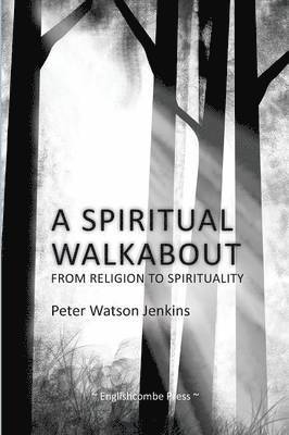 A Spiritual Walkabout 1