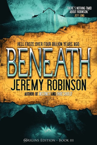 Jeremy Robinson - Beneath (Origins Edition), Häftad
