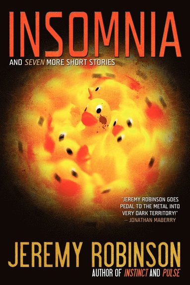Jeremy Robinson - Insomnia and Seven More Short Stories, Häftad