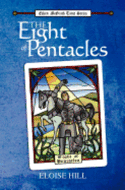 The Eight of Pentacles: Eileen McGrath Tarot Series 1
